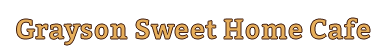 Grayson Sweet Home Cafe