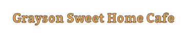 Grayson Sweet Home Cafe